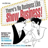 Theres No Business Like Show Business CAST RECORDING Soundtrack by Irving Berlin (Composer), Mel/Morris, John Brooks (Composer), John Harold Kander (Composer), Edward Kleban (Composer), Frank Loesser (Composer), Cole Porter (Composer), Stephen Sondheim (Composer), Jule Styne (Composer), Harry Warren (Composer), Alan Cumming (Performer), Angela Lansbury (Performer), Anne Jeffreys (Performer), Bebe Neuwirth (Performer), Carolee Carmello (Performer), Debbie Gravitte (Performer), Denise Faye (Performer), Ethel Merman (Performer), Gene Wilder (Performer), Howard Keel (Performer), Jason Alexander (Performer), Jerry Orbach (Performer), Jonathan Freeman (Performer), Julia Murney (Performer), Mel Brooks (Performer), Ray Wills (Performer), Rufus Smith (Performer), Scott Wise (Performer), Zero Mostel (Performer)