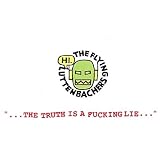 The Truth Is a Fucking Lie