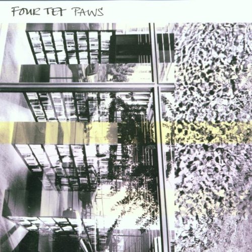 Four Tet - Paws - Zortam Music