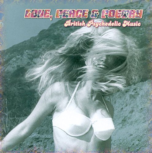 Love, Peace & Poetry: British Psychedelic Music