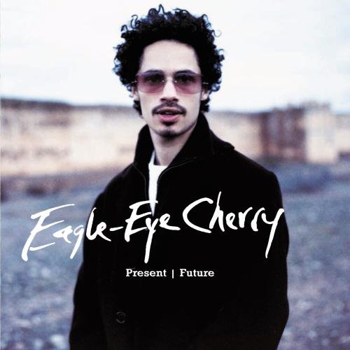 Eagle-Eye Cherry - Present/Future - Zortam Music