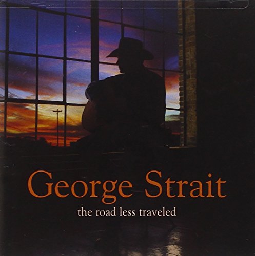 George Strait - Road Less Traveled, The - Zortam Music