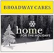 Broadway Cares: Home for the Holidays