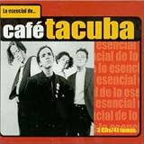 Lo Esencial de Cafe Tacuba by Cafe Tacuba