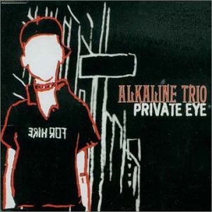 Alkaline Trio - Private Eye - Zortam Music
