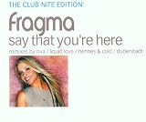 Say That You're Here