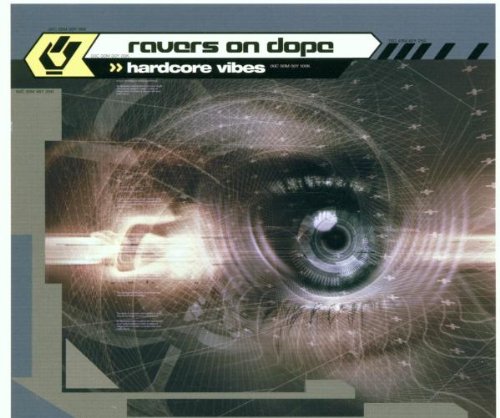 Ravers On Dope - Hardcore Vibes - Zortam Music