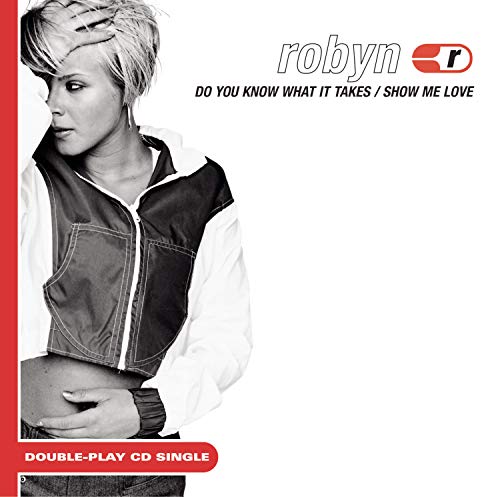 Robyn - Do you know what it takes - Zortam Music