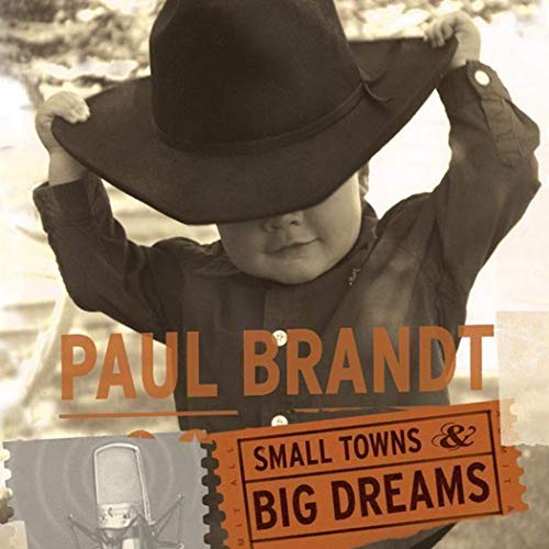 PAUL BRANDT - Small Towns and Big Dreams - Zortam Music