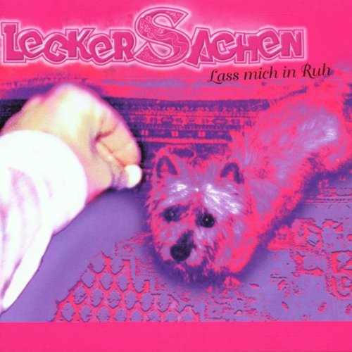 Lecker Sachen - Lass mich in Ruh - Zortam Music