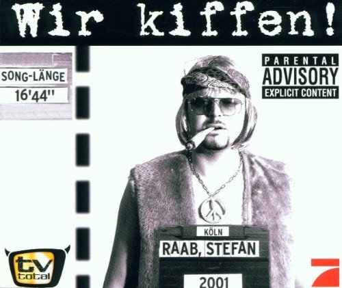Stefan Raab - Wir Kiffen - Zortam Music