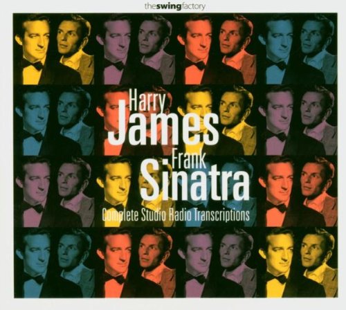 Harry James And Frank Sinatra Original Studio Radio Transcriptions