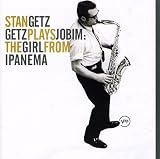 Getz Plays Jobim The Girl from Ipanema by Stan Getz
