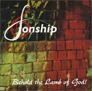 Sonship - Behold the Lamb of God!