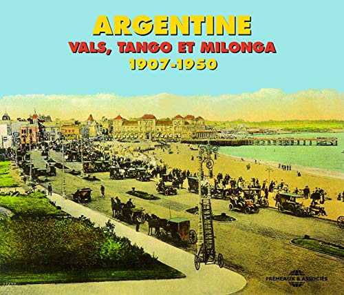 Argentine Vals, Tango et Milonga 1907-1950