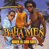 Move It Like This Import by Baha Men
