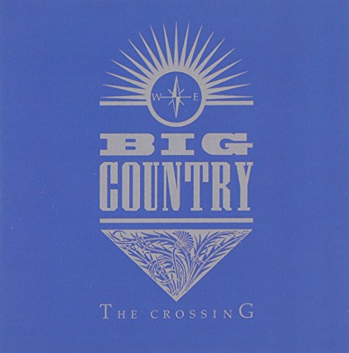 BIG COUNTRY - Crossing (W/5 Bonus Tracks) - Zortam Music