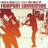 Then & Now 1982–1996: The Best of Fairport Convention by Fairport Convention