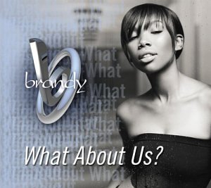 Brandy - What About Us - Zortam Music