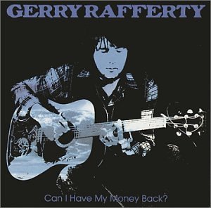 Gerry Rafferty - Can I Have My Money Back? - Zortam Music