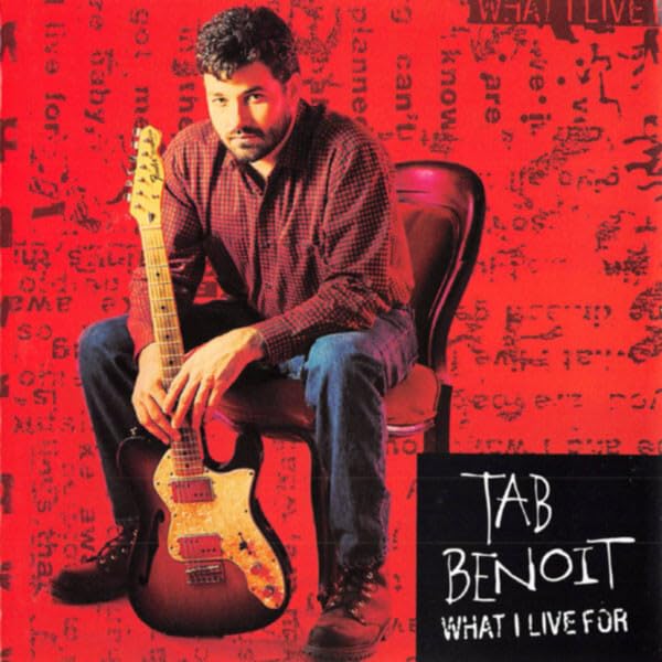 What I Live For by Tab Benoit album cover