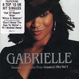 Dreams Can Come True Greatest Hits  1 Import by Gabrielle