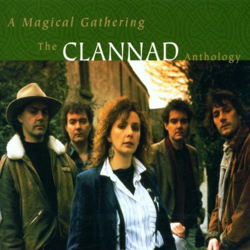 Clannad - A Magical Gathering  The Clannad Anthology - Zortam Music