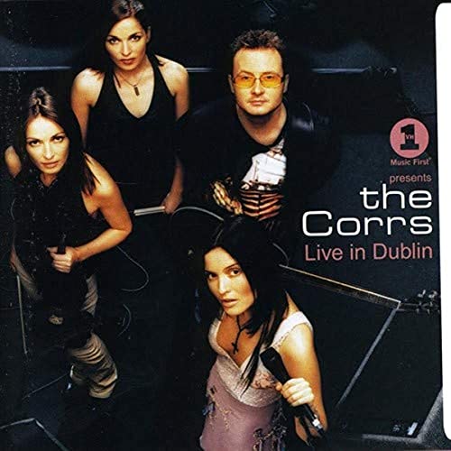 The Corrs - VH1 Presents the Corrs Live in Dublin - Zortam Music