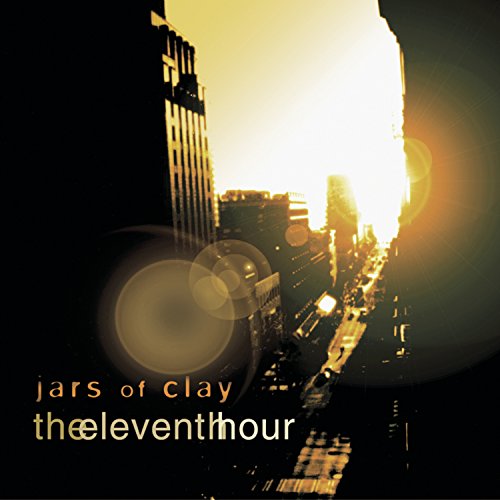 JARS OF CLAY - The Eleventh Hour - Zortam Music
