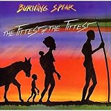 The Fittest of the Fittest by Burning Spear