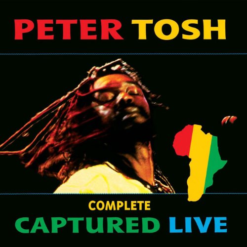 Peter Tosh - Complete Captured Live - Zortam Music