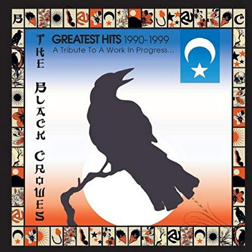 The Black Crowes - Greatest Hits 1990-1999: A Tribute to a Work in Progress - Zortam Music