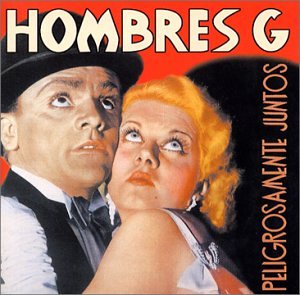 Hombres G - Peligrosamente Juntos (disc 2) - Zortam Music