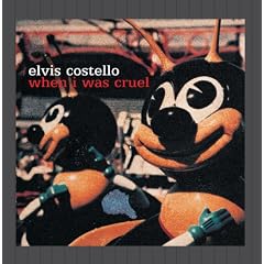 Elvis Costello - When I Was Cruel
