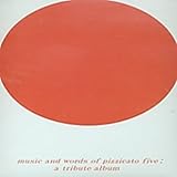 戦争に反対する唯一の手段は。 - ピチカート・ファイヴのうたとことば - -music and words of pizzicato five- RIP SLYME