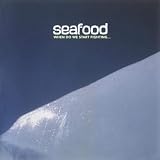 When Do We Start Fighting... by Seafood