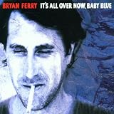 Its All Over Now Baby Blue CD SINGLE Import by Bryan Ferry
