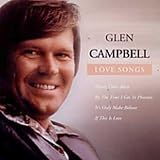 Love Songs Import by Glen Campbell
