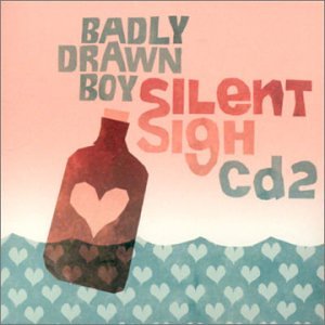 Badly Drawn Boy - Silent Sigh - Zortam Music