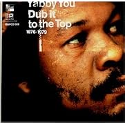 Yabby You - Dub It To The Top
