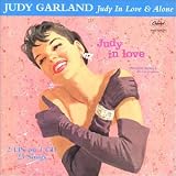 Judy in Love Alone ORIGINAL RECORDING REISSUED Remastered by Judy Garland
