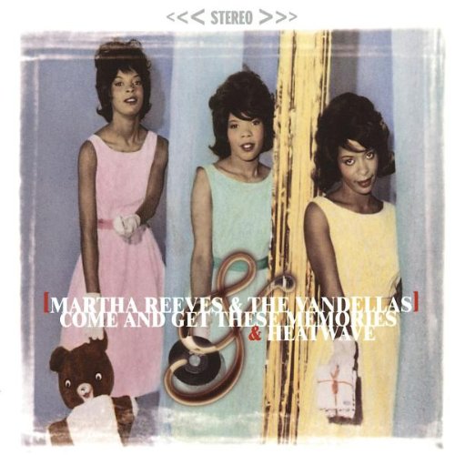 Martha & The Vandellas - Come and Get These Memories / Heatwave - Zortam Music