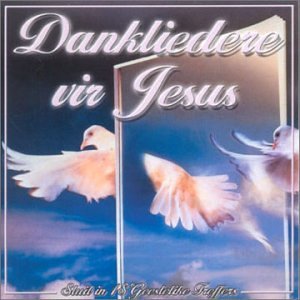 Dankliedere Vir Jesus