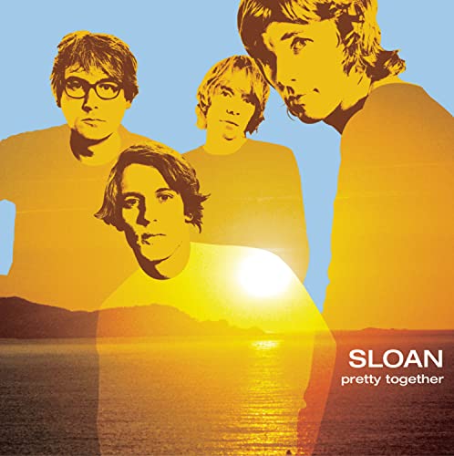 Sloan - Pretty Together - Zortam Music