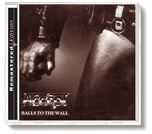 Accept - Balls to the Walls (Remastered Edition/Plus Bonus Tracks) - Zortam Music