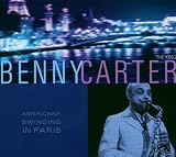Americans Swinging in Paris by Benny Carter
