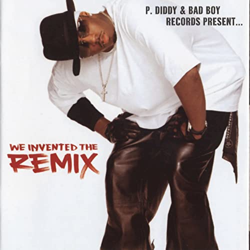 P DIDDY - We Invented the Remix - Zortam Music