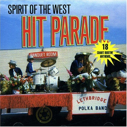 Spirit Of The West - Hit Parade - Zortam Music