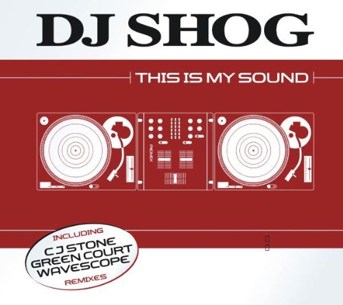 Dj Shog - My Sound - Zortam Music