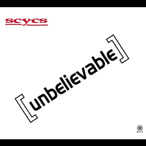 Scycs - Unbelievable - Zortam Music